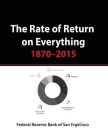 The Rate of Return on Everything, 1870-2015: Stock Market, Gold, Real Estate, Bonds and more... Cover Image