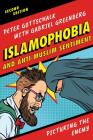 Islamophobia and Anti-Muslim Sentiment: Picturing the Enemy By Peter Gottschalk, Gabriel Greenberg Cover Image