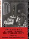 Medicine and Charity Before the Welfare State (Studies in the Social History of Medicine) Cover Image