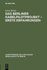 Das Berliner Kabelpilotprojekt - erste Erfahrungen (Schriftenreihe der Juristischen Gesellschaft Zu Berlin #106) Cover Image