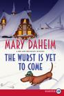The Wurst Is Yet to Come: A Bed-and-Breakfast Mystery Cover Image