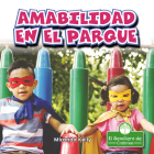 Amabilidad En El Parque (Playground Kindness) By Miranda Kelly, Pablo de la Vega (Translator) Cover Image