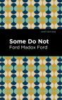 Some Do Not By Ford Madox Ford, Mint Editions (Contribution by) Cover Image