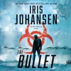 The Bullet (Eve Duncan #27) By Iris Johansen, Elisabeth Rodgers (Read by) Cover Image