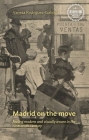 Madrid on the Move: Feeling Modern and Visually Aware in the Nineteenth Century Cover Image