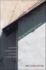 Along the Archival Grain: Epistemic Anxieties and Colonial Common Sense By Ann Laura Stoler Cover Image