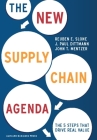 The New Supply Chain Agenda: The 5 Steps That Drive Real Value Cover Image