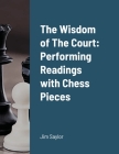 The Wisdom of The Court: Performing Readings with Chess Pieces Cover Image