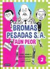 Bromas Pesadas S.A. Aun Peor = The Terrible Two Get Worse By Mac Barnett, Jory John, Kevin Cornell (Illustrator) Cover Image