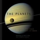 The Planets: Photographs from the Archives of NASA (Planet Picture Book, Books About Space, NASA Book) (NASA x Chronicle Books) By Nirmala Nataraj, Bill Nye (Preface by), NASA (Photographs by) Cover Image