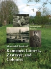 Memorial Book of Kamenets Litovsk, Zastavye, and Colonies (Kamyanyets, Belarus) By Shmuel Eisendstadt (Editor), Mordechai Gelbart (Editor) Cover Image