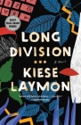 Long Division: A Novel By Kiese Laymon Cover Image