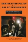 Immigration Policy in the Age of Punishment: Detention, Deportation, and Border Control (Studies in Transgression) Cover Image