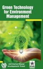 Green Technology for Environment Management By Anil Kumar Biswal (Editor), Hrudayanath Thatoi Cover Image