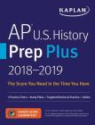 AP U.S. History Prep Plus 2018-2019: 3 Practice Tests + Study Plans + Targeted Review & Practice + Online (Kaplan Test Prep) By Kaplan Test Prep Cover Image