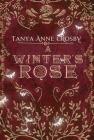 A Winter's Rose By Tanya Anne Crosby Cover Image
