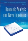 Harmonic Analysis and Wave Equations (Contemporary Applied Mathematics #23) By Jean-Michel Coron (Editor), Tatsien Li (Editor), Wei-Min Wang (Editor) Cover Image