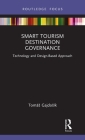 Smart Tourism Destination Governance: Technology and Design-Based Approach By Tomás Gajdosík Cover Image