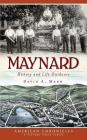 Maynard: History and Life Outdoors By David a. Mark Cover Image