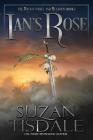 Ian's Rose: Book One of the Mackintoshes and McLarens Series By Suzan Tisdale Cover Image