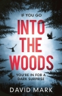 Into the Woods By David Mark Cover Image