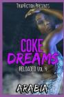 Coke Dreams: Reloaded Vol. 4 By Arabia Cover Image