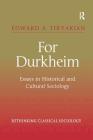 For Durkheim: Essays in Historical and Cultural Sociology (Rethinking Classical Sociology) Cover Image
