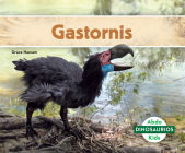 Gastornis (Gastornis) (Dinosaurios) By Grace Hansen Cover Image
