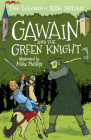 The Legends of King Arthur: Gawain and the Green Knight By Tracey Mayhew (Retold by), Phillip Gooden (Illustrator) Cover Image