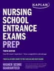 Nursing School Entrance Exams Prep: Your All-in-One Guide to the Kaplan and HESI Exams (Kaplan Test Prep) By Kaplan Nursing Cover Image