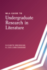 MLA Guide to Undergraduate Research in Literature By Elizabeth Brookbank, Faye Christenberry Cover Image