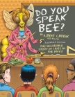 Do You Speak Bee?: The Incredible Story of Lives Inside the Hives Cover Image