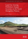 Land Use Among Prehistoric Steppe Societies on the South Mongolian Plateau (International #3150) Cover Image