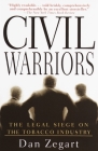 Civil Warriors: The Legal Siege on the Tobacco Industry By Dan Zegart Cover Image