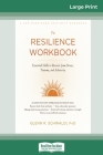 Resilience Workbook: Essential Skills to Recover from Stress, Trauma, and Adversity (16pt Large Print Edition) Cover Image