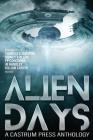 Alien Days: A Science Fiction Short Story Collection (The Days Series Book 2) By Charles E. Gannon, Pp Corcoran, Killian Carter Cover Image