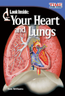 Look Inside: Your Heart and Lungs (Time for Kids Nonfiction Readers) By Ben Williams Cover Image