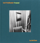 Lee Friedlander Framed by Joel Coen By Lee Friedlander (Photographer), Joel Coen (Photographer), Frances McDormand (Afterword by) Cover Image