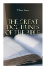 The Great Doctrines of the Bible By William Evans Cover Image