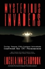 Mysterious Invaders: Twelve Famous 20th-Century Scientists Confront the UFO Phenomenon Cover Image