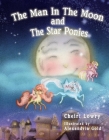 The Man In The Moon and The Star Ponies (You Are Unstoppable #1) Cover Image