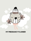 My Pregnancy Planner: New Due Date Journal Trimester Symptoms Organizer Planner New Mom Baby Shower Gift Baby Expecting Calendar Baby Bump D Cover Image