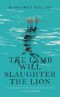 The Lamb Will Slaughter the Lion (Danielle Cain #1) By Margaret Killjoy Cover Image