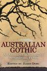 Australian Gothic: An Anthology of Australian Supernatural Fiction By James Doig (Editor) Cover Image