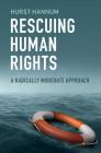 Rescuing Human Rights: A Radically Moderate Approach Cover Image