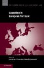 Causation in European Tort Law (Common Core of European Private Law) Cover Image