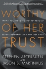 Worthy of Her Trust: What You Need to Do to Rebuild Sexual Integrity and Win Her Back Cover Image