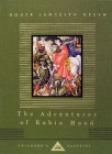 The Adventures of Robin Hood: Illustrated by Walter Crane (Everyman's Library Children's Classics Series) By Roger Lancelyn Green, Walter Crane (Illustrator) Cover Image