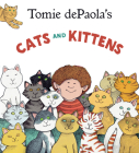 Tomie dePaola's Cats and Kittens By Tomie dePaola Cover Image
