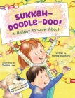Sukkah-Doodle-Doo!: A Holiday to Crow About Cover Image